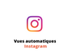 acheter des vues automatiques instagram